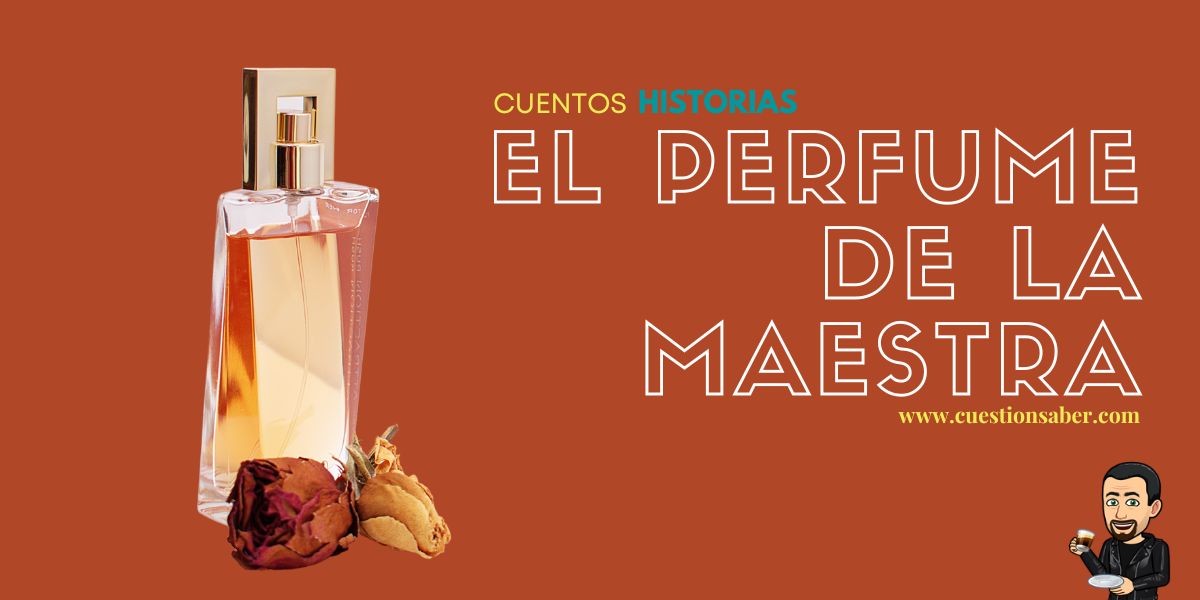 El perfume de la maestra. - Cuestión Saber
